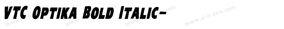 VTC Optika Bold Italic字体转换